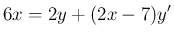 $\displaystyle 6x=2y+(2x-7)y'
$