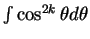 $\int\cos^{2k}\theta d\theta$