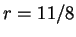 $r=11/8$