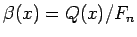 $\beta(x)=Q(x)/F_n$