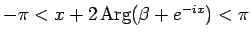 $-\pi<x+2\mathop{\rm Arg}(\beta + e^{-ix})<\pi$