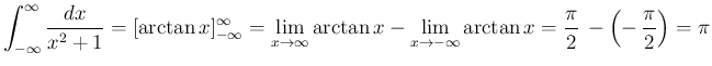 $\displaystyle \int_{-\infty}^{\infty} \frac{dx}{x^2+1}
= [\arctan x]_{-\infty}^...
...arrow -\infty}\arctan x
= \frac{\pi}{2}\,-\left(-\,\frac{\pi}{2}\right)
= \pi
$