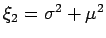 $\xi_2 = \sigma^2+\mu^2$