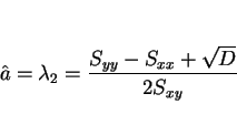 \begin{displaymath}
\hat{a}=\lambda_2 = \frac{S_{yy}-S_{xx}+\sqrt{D}}{2S_{xy}}
\end{displaymath}