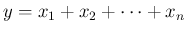 $y=x_1+x_2+\cdots+x_n$