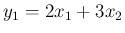 $y_1=2x_1+3x_2$