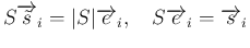 $\displaystyle S\overrightarrow{\tilde{s}}_i = \vert S\vert\overrightarrow{e}_i,
\hspace{1zw}S\overrightarrow{e}_i=\overrightarrow{s}_i
$