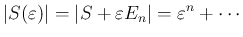 $\displaystyle \vert S(\varepsilon)\vert=\vert S+\varepsilon E_n\vert=\varepsilon^n+\cdots
$