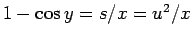 $1-\cos y=s/x = u^2/x$