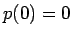 $p(0)=0$