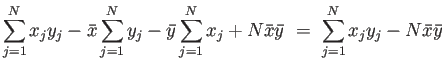 $\displaystyle \sum_{j=1}^Nx_jy_j - \bar{x}\sum_{j=1}^Ny_j
- \bar{y}\sum_{j=1}^Nx_j + N\bar{x}\bar{y}
 =\
\sum_{j=1}^Nx_jy_j -N\bar{x}\bar{y}$