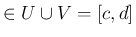 $\in U\cup V=[c,d]$