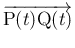 $\overrightarrow{\mathrm{P}(t)\mathrm{Q}(t)}$