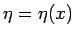 $\eta=\eta(x)$