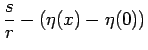 $\displaystyle \frac{s}{r} - (\eta(x)-\eta(0))$