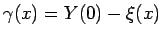 $\gamma(x)=Y(0)-\xi(x)$