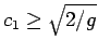 $c_1\geq \sqrt{2/g}$