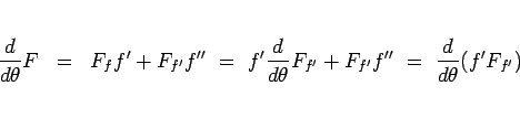 \begin{eqnarray*}\frac{d}{d\theta}F
&=&
F_ff'+F_{f'}f''
 = f'\frac{d}{d\theta}F_{f'} + F_{f'}f''
 =  \frac{d}{d\theta}(f'F_{f'})\end{eqnarray*}