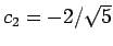 $c_2=-2/\sqrt{5}$