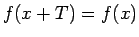 $f(x+T)=f(x)$