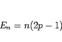 \begin{displaymath}
E_n=n(2p-1)
\end{displaymath}