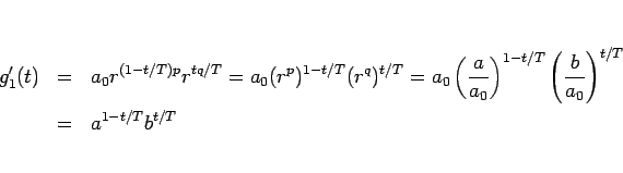 \begin{eqnarray*}g_1'(t)
&=&
a_0r^{(1-t/T)p}r^{tq/T}
=
a_0(r^p)^{1-t/T}(r^q)...
...1-t/T}\left(\frac{b}{a_0}\right)^{t/T}
\\ &=&
a^{1-t/T}b^{t/T}\end{eqnarray*}