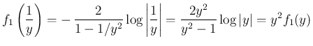 $\displaystyle f_1\left(\frac{1}{y}\right)
= -\,\frac{2}{1-1/y^2}\log\left\vert\frac{1}{y}\right\vert
= \frac{2y^2}{y^2-1}\log\vert y\vert
= y^2f_1(y)
$