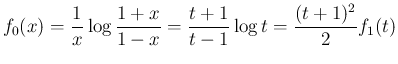 $\displaystyle
f_0(x)
= \frac{1}{x}\log\frac{1+x}{1-x}
= \frac{t+1}{t-1}\log t
= \frac{(t+1)^2}{2} f_1(t)$