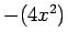 $-(4x^2)$