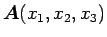 $\mbox{\boldmath$A$}(x_1,x_2,x_3)$