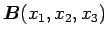 $\mbox{\boldmath$B$}(x_1,x_2,x_3)$