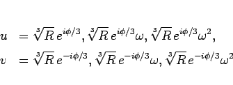 \begin{displaymath}
\begin{array}{ll}
u
& = \displaystyle \sqrt[3]{R}\,e^{i\ph...
...-i\phi/3}\omega,
\sqrt[3]{R}\,e^{-i\phi/3}\omega^2
\end{array}\end{displaymath}