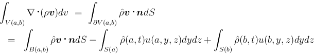 \begin{eqnarray*}\lefteqn{\int_{V(a,b)}\nabla\mathop{}(\rho\mbox{\boldmath {$v$...
...\rho}(a,t)u(a,y,z)dydz
+ \int_{S(b)}\hat{\rho}(b,t)u(b,y,z)dydz\end{eqnarray*}