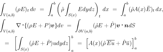 \begin{eqnarray*}\lefteqn{\int_{V(a,b)}(\rho E)_t\,dv
\ =\
\int_a^b \left(\ha...
...
\left[A(x)(\hat{\rho}\,\overline{Eu}+\hat{P}\bar{u})\right]_a^b\end{eqnarray*}