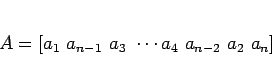 \begin{displaymath}
A
= [a_1 a_{n-1} a_3 \cdots a_4 a_{n-2} a_2 a_n]\end{displaymath}