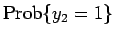 $\displaystyle \mathrm{Prob}\{y_2=1\}$