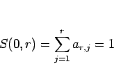 \begin{displaymath}
S(0,r)=\sum_{j=1}^r a_{r,j}=1
\end{displaymath}