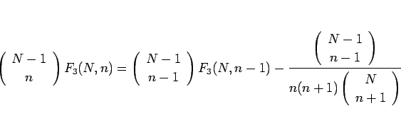 \begin{displaymath}
\left(\begin{array}{c} N-1 \\ n \end{array}\right)F_3(N,n)
=...
...ht)}{n(n+1)\left(\begin{array}{c} N \\ n+1 \end{array}\right)}
\end{displaymath}