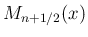 $\displaystyle M_{n+1/2}(x)$