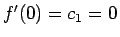 $f'(0)=c_1=0$