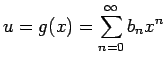 $\displaystyle u=g(x)=\sum_{n=0}^\infty b_nx^n$