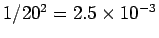 $1/20^2=2.5\times 10^{-3}$