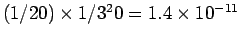 $(1/20)\times 1/3^20=1.4\times 10^{-11}$