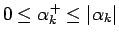 $0\leq\alpha_k^{+}\leq\vert\alpha_k\vert$