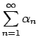 $\displaystyle \sum_{n=1}^\infty \alpha_n$