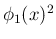 $\phi_1(x)^2$