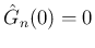 $\hat{G}_n(0)=0$