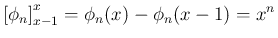 $\displaystyle
\left[\phi_n\right]_{x-1}^x = \phi_n(x) - \phi_n(x-1) = x^n$