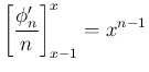 $\displaystyle \left[\frac{\phi_n'}{n}\right]_{x-1}^x = x^{n-1}
$