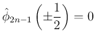 $\displaystyle \hat{\phi}_{2n-1}\left(\pm\frac{1}{2}\right) = 0$